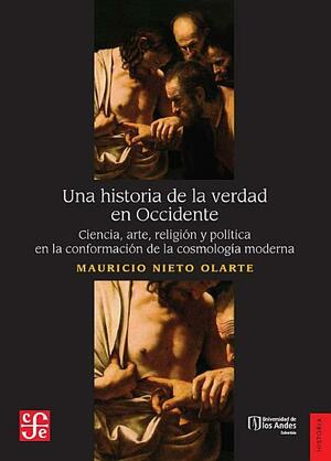 Una historia de la verdad en Occidente by Mauricio Nieto Olarte