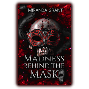 Madness Behind the Mask: Hard Edition by Miranda Grant, Miranda Grant