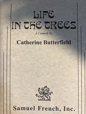 Life in the Trees by Catherine Butterfield