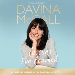 Lessons I've Learned by Davina McCall