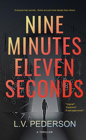 Seven Minutes Eleven Seconds  by Larry V. Pederson