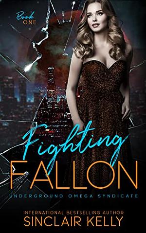 Fighting Fallon by Sinclair Kelly