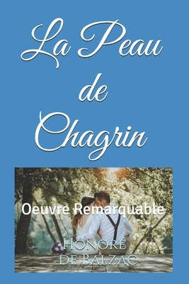 La Peau de Chagrin: Oeuvre Remarquable by Honoré de Balzac