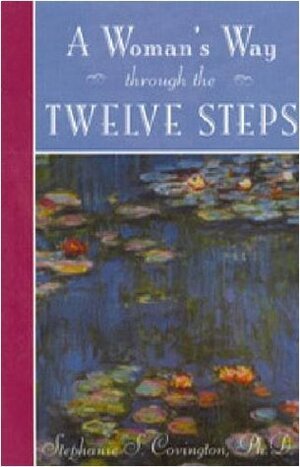 A Woman's Way Through the Twelve Steps: Facilitators Guide by Stephanie S. Covington