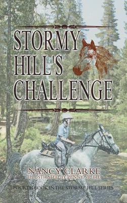 Stormy Hill's Challenge by Nancy Clarke, Penny Muire