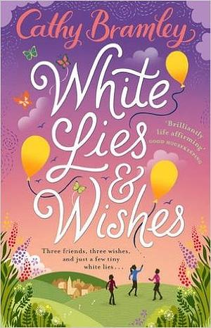 White Lies and Wishes by Cathy Bramley