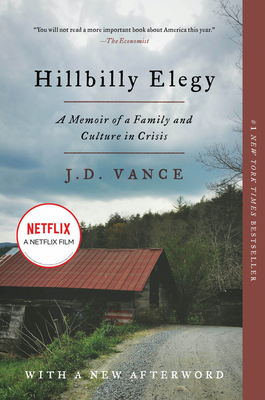 Hillbilly Elegy: A Memoir of a Family and Culture in Crisis by J.D. Vance