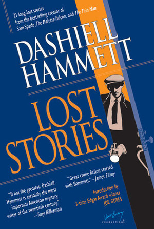 Lost Stories by Vince Emery, Joe Gores, Dashiell Hammett