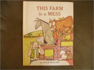 This Farm Is a Mess by Leslie McGuire