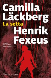 La setta by Camilla Läckberg, Henrik Fexeus