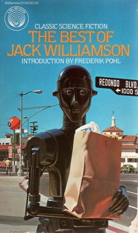 The Best of Jack Williamson by Frederik Pohl, Jack Williamson, Ralph McQuarrie