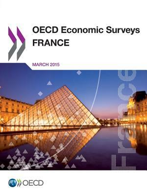 OECD Economic Surveys: France 2015 by OECD