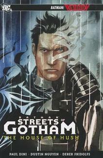Batman: Streets of Gotham - The House of Hush by Dustin Nguyen, Paul Dini, Derek Fridolfs