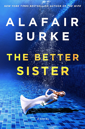 The Better Sister by Alafair Burke