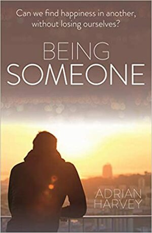 Being Someone by Adrian Harvey