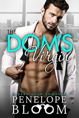 The Dom's Virgin by Penelope Bloom