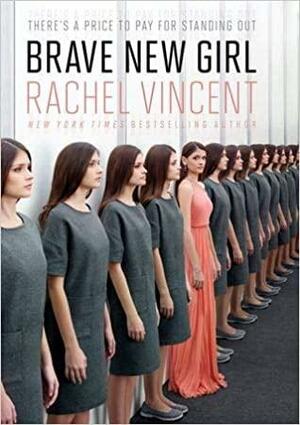 Brave New Girl by Rachel Vincent