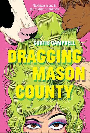 Dragging Mason County by Curtis Campbell