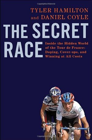 The Secret Race by Tyler Hamilton
