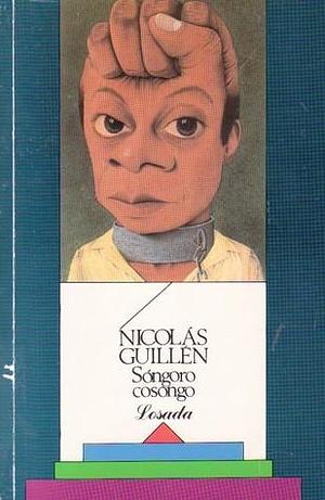 Songoro Cosongo by Nicolás Guillén, Nicolás Guillén