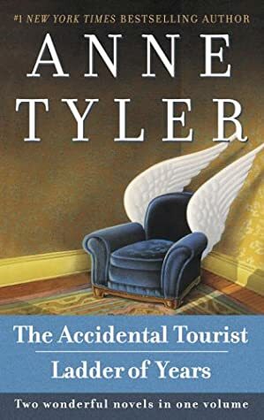 The Accidental Tourist / Ladder of Years by Anne Tyler