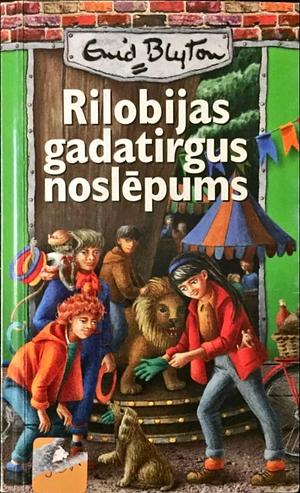 Rilobijas gadatirgus noslēpums by Enid Blyton