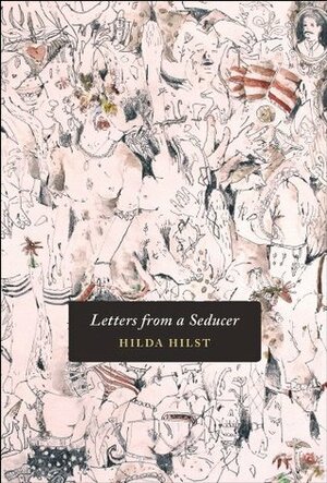 Letters from a Seducer by John Keene, Hilda Hilst