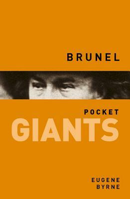 Brunel: Pocket Giants by Eugene Byrne