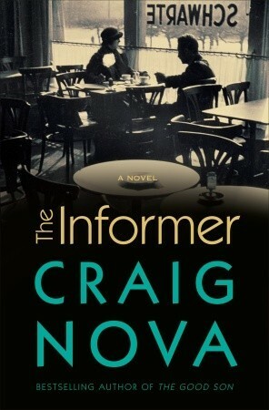 The Informer: A Novel by Craig Nova