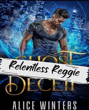 Relentless Reggie by Alice Winters