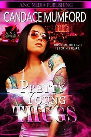 Pretty.Young.Thugs. by Candace Mumford