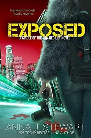 EXPOSED: Circle of the Red Lily, Book 1 by Anna J. Stewart, Anna J. Stewart