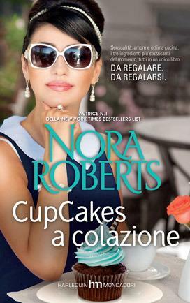 Cupcakes a colazione by Nora Roberts