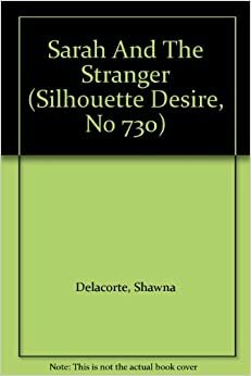 Sarah and The Stranger by Shawna Delacorte