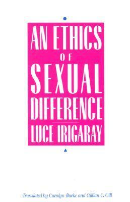 Ethics of Sexual Difference by Luce Irigaray