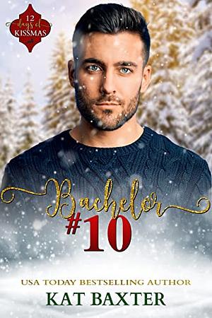 Bachelor #10 by Kat Baxter