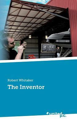 The Inventor by Robert Whitaker