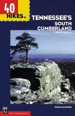 40 Hikes in Tennessee's South Cumberland by Russ Manning