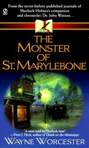 The Monster of St. Marylebone by Wayne Worcester