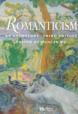 Romanticism: An Anthology by Duncan Wu