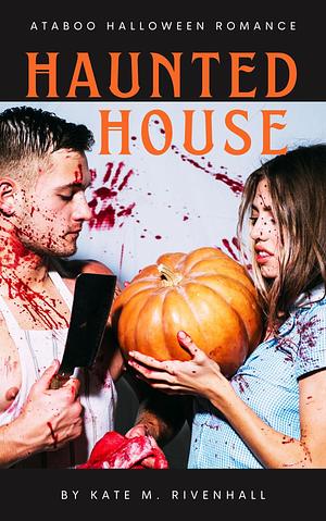 Haunted House by Kate Rivenhall