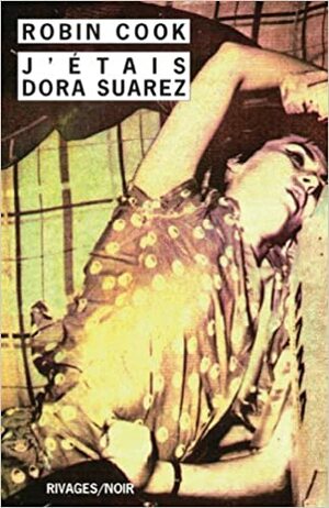 J'étais Dora Suarez by Derek Raymond