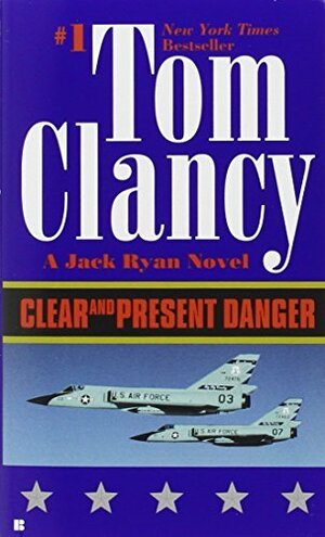 Clear and Present Danger by Tom Clancy