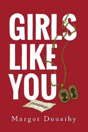 Girls Like You by Margot Douaihy