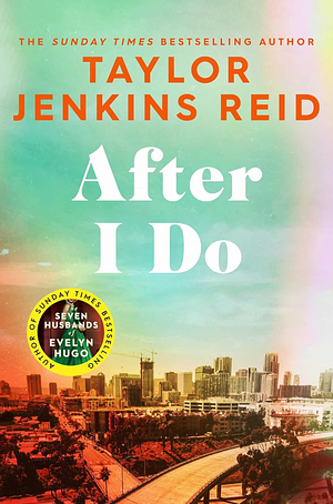 After I Do by Taylor Jenkins Reid