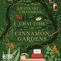 Chai Time at Cinnamon Gardens by Shankari Chandran