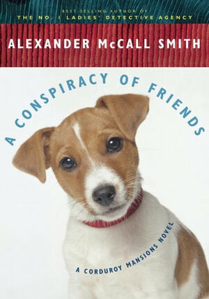 A Conspiracy of Friends by Alexander McCall Smith