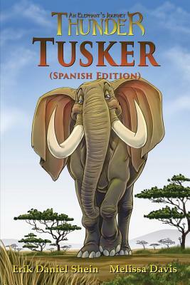 Tusker: Spanish Edition by Erik Daniel Shein, Melissa Davis