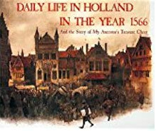 Daily Life in Holland in the Year 1566 by Rien Poortvliet, Karin H. Ford