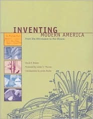 Inventing Modern America: From the Microwave to the Mouse by David E. Brown